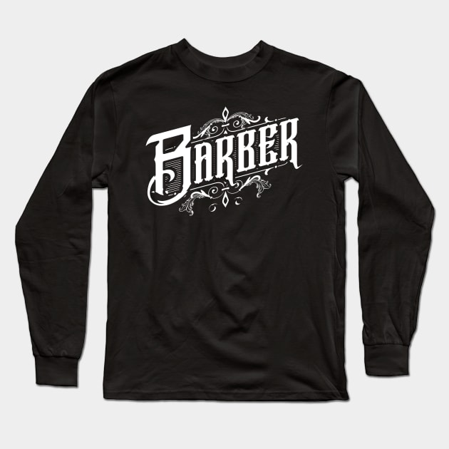 Barber Barber Hairstylist hairdresser Long Sleeve T-Shirt by BigWildKiwi